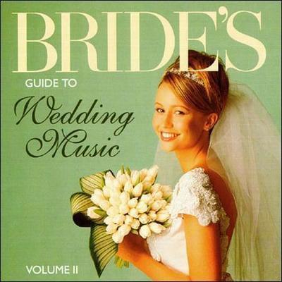 Bride's guide to wedding music. Volume II