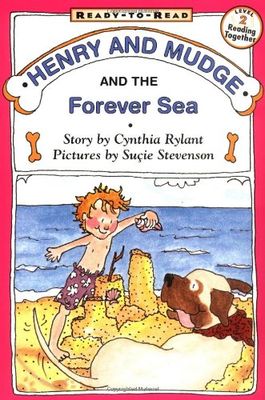 Henry and Mudge and the forever sea : the sixth book of their adventures