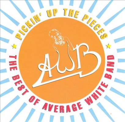 Pickin' up the pieces the best of Average White Band.