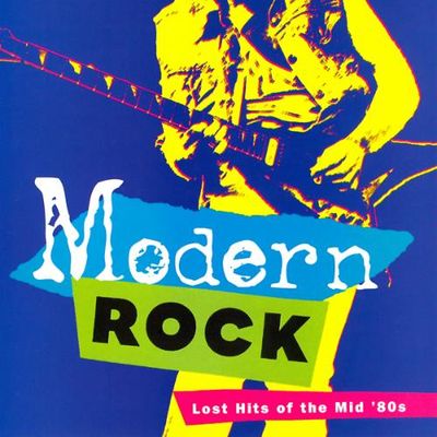 Modern Rock: Lost hits of the mid '80s