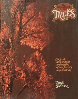 International book of trees : a guide and tribute to the trees of our forests and gardens