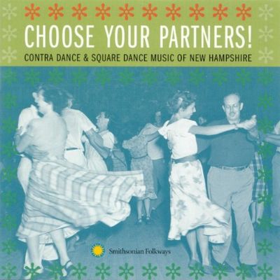 Choose your partners : contra dance & square dance music of New Hampshire.
