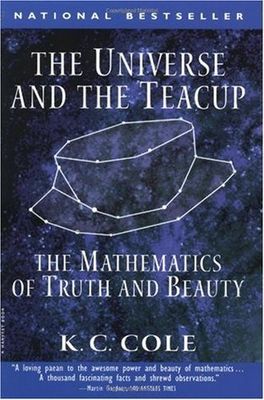 Universe and the teacup : the mathematics of truth and beauty