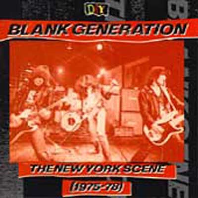 DIY:  Blank generation: The New York scene (1975-78).