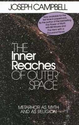 The inner reaches of outer space : metaphor as myth and as religion
