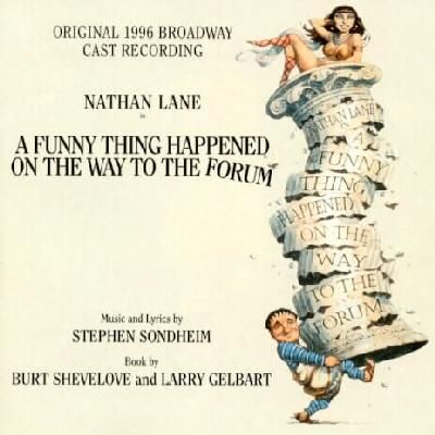 Funny thing happened on the way to the forum : original 1996 Broadway cast recording