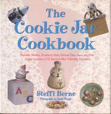 The cookie jar cookbook : chocolate skinnies, strawberry gems, oatmeal choo-choos, and other cookie favorites to fill America's most collectible containers