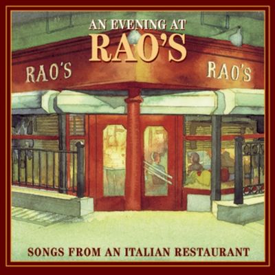 Evening at Rao's : songs from an Italian restaurant.