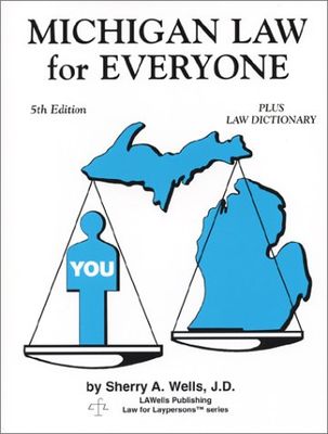 Michigan law for everyone : plus law dictionary