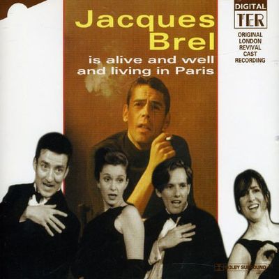 Jacques Brel is alive and well and living in Paris : original London revival cast recording
