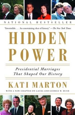Hidden power : presidential marriages that shaped our recent history (LARGE PRINT)