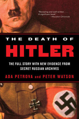 The death of Hitler : the final words from Russia's secret archives