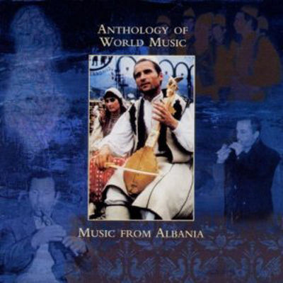 Anthology of world music: Music from Albania