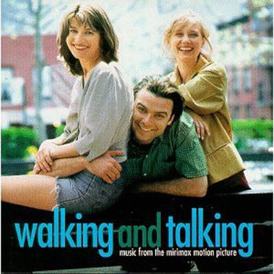 Walking and talking : music from the Miramax motion picture.