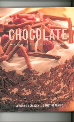 Chocolate : cooking with the world's best ingredient
