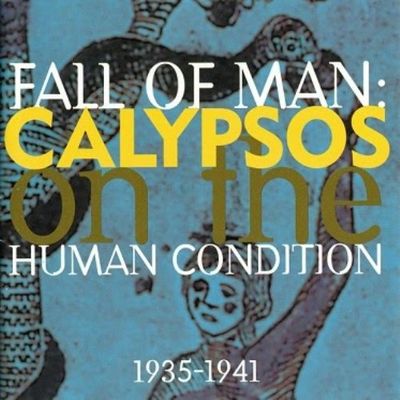 Fall of man : calypsos on the human condition, 1935-1941.