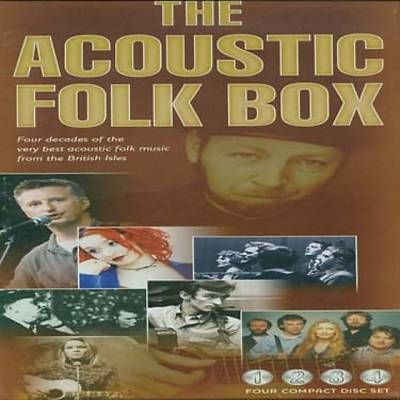 Acoustic folk box Vol. 3 : [four decades of the very best acoustic folk music from the British Isles]