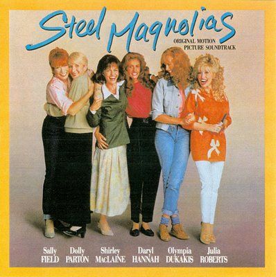 Steel magnolias : original motion picture soundtrack.