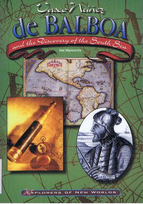 Vasco Nunez de Balboa and the discovery of the South Sea