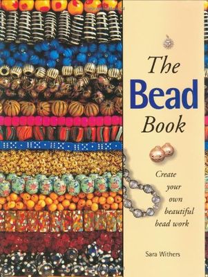 Bead book : create your own beautiful beadwork