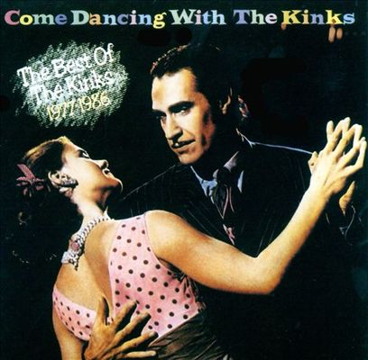 Come dancing with the Kinks : the best of the Kinks 1977-1986