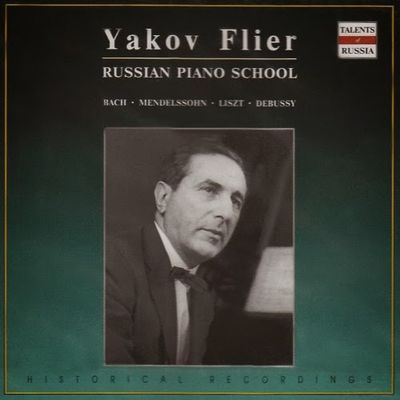 Russian piano school. Yakov Flier : Bach, Mendelssohn, Liszt, Debussy.