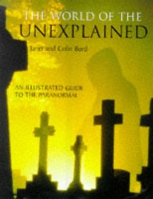 World of the unexplained : an illustrated guide to the paranormal