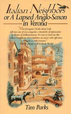 Italian neighbors, or, A lapsed Anglo-Saxon in Verona