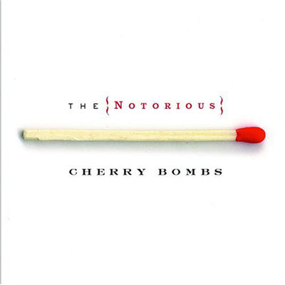Notorious Cherry Bombs