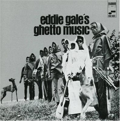 Eddie Gale's ghetto music.