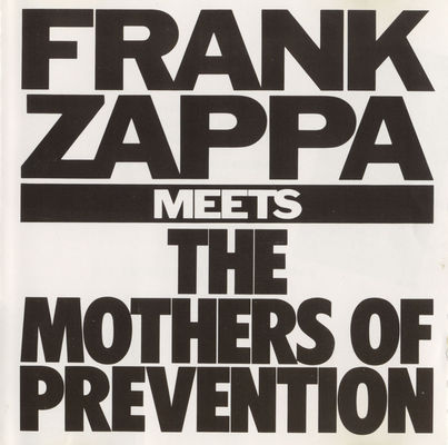 Frank Zappa meets the mothers of prevention