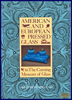 American and European pressed glass in the Corning Museum of Glass