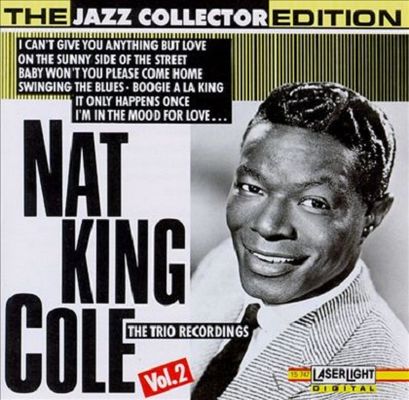 Nat King Cole: The Trio Recordings, Vol. 2 [sound disc]
