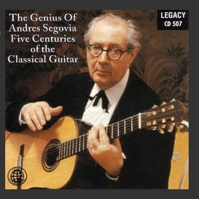Genius of Andres Segovia : five centuries of the classical guitar