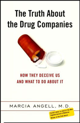 Truth about the drug companies : how they deceive us and what to do about it (LARGE PRINT)