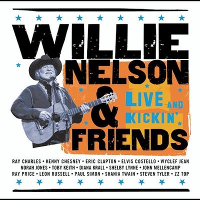 Willie Nelson & friends : live and kickin'