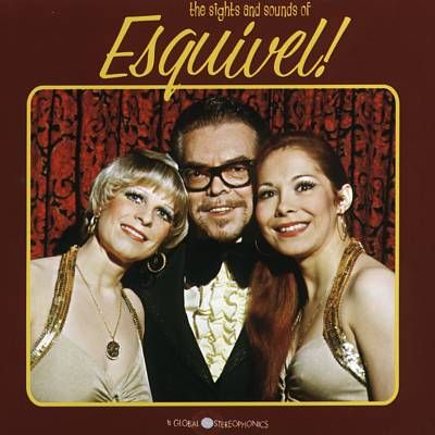 Sights and sounds of Esquivel! (compact disc)