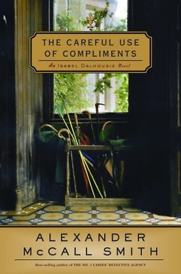 Careful use of compliments : an Isabel Dalhousie novel (AUDIOBOOK)