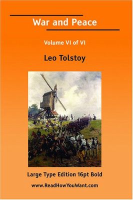 War and peace, vol VI  (large print)