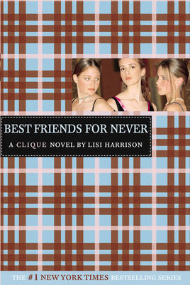 Best Friends for Never  (Clique #2)