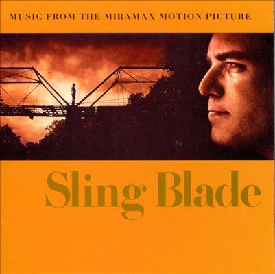 Sling blade : music from the Miramax motion picture.