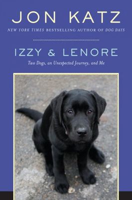 Izzy & Lenore : two dogs, an unexpected journey, and me (LARGE PRINT)