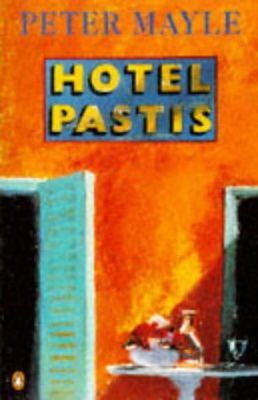 Hotel Pastis : a novel of Provence