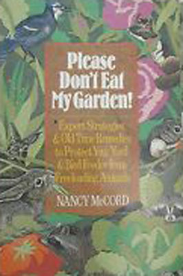 Please don't eat my garden! : expert strategies & old-time remedies to protect your yard & bird feeder from freeloading animals