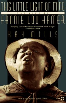 This little light of mine : the life of Fannie Lou Hamer