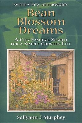 Bean blossom dreams : a city family's search for a simple country life