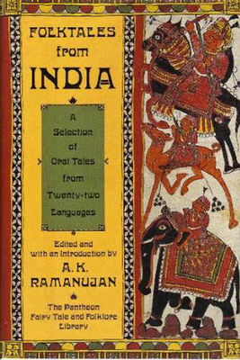 Folktales from India : a selection of oral tales from twenty-two languages
