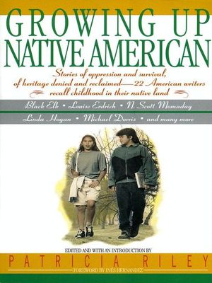 Growing up Native American : an anthology