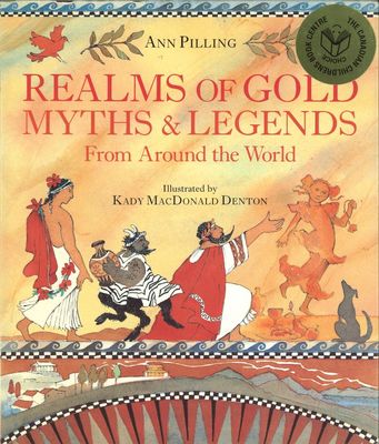 Realms of gold : myths & legends from around the world
