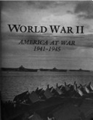 World War II : America at war, 1941-1945